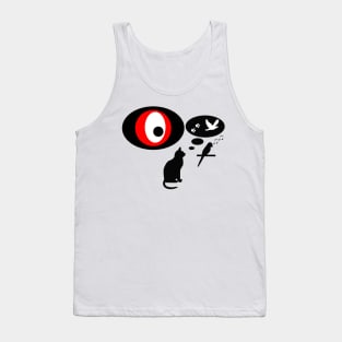 my eye on the cat on the bird Tank Top